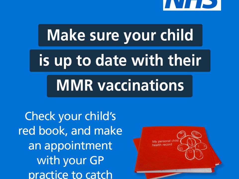 Make sure your child is up to date with their MMR vaccine. Check your child's red book and make an appointment with your GP practice to catch up on missed appointments.